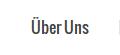 �ber Uns